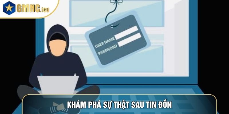 Khám phá sự thật sau tin đồn