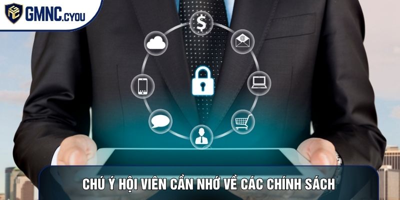 Chú ý hội viên cần nhớ về các chính sách