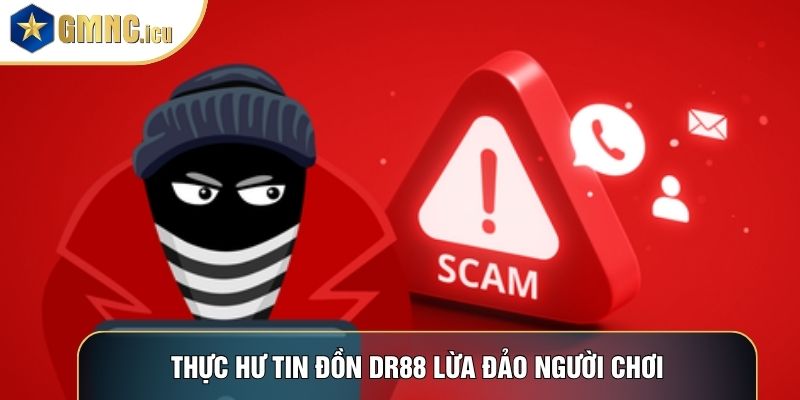 Thực hư tin đồn DR88 lừa đảo người chơi