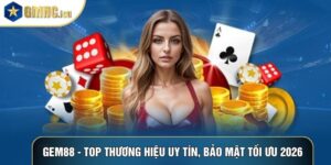 Gem88 - Top Thương Hiệu Uy Tín, Bảo Mật Tối Ưu 2026