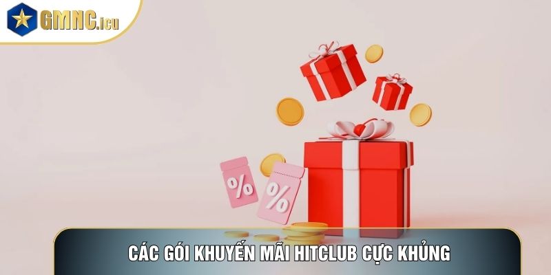 Các gói khuyến mãi Hitclub cực khủng