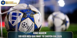 Kinh Nghiệm Soi Kèo Hiệu Quả Nhất Từ Chuyên Gia 2026