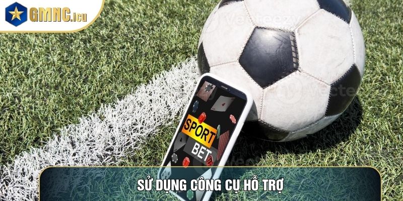 Sử dụng công cụ hỗ trợ