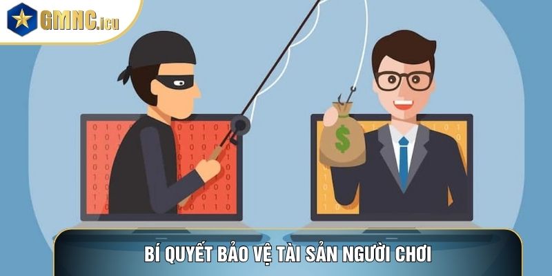 Bí quyết bảo vệ tài sản người chơi