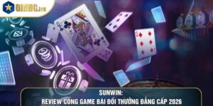 Sunwin: Review Cổng Game Bài Đổi Thưởng Đẳng Cấp 2026