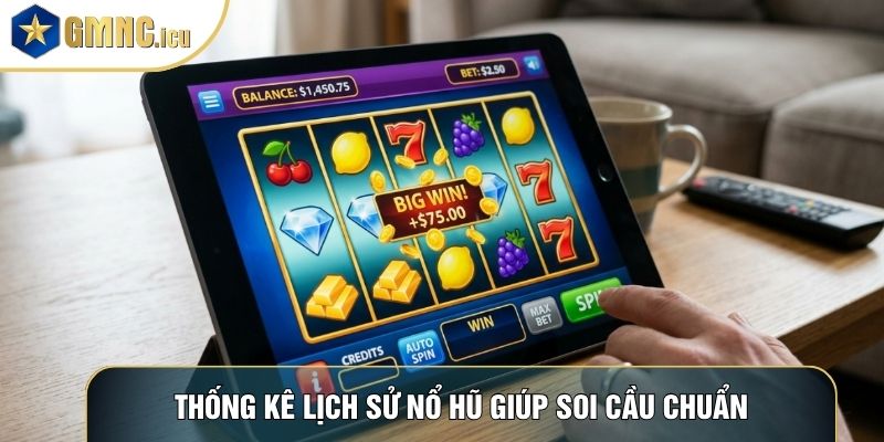 Thống kê lịch sử nổ hũ giúp soi cầu chuẩn